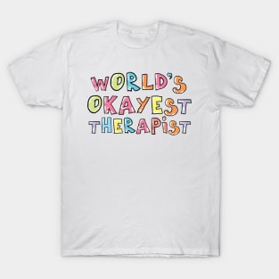 World's Okayest Therapist Gift Idea T-Shirt